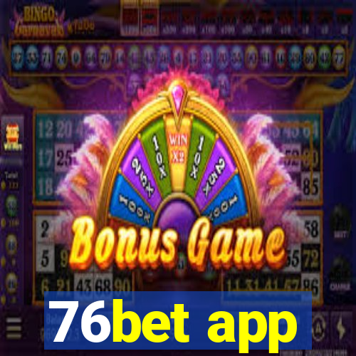 76bet app